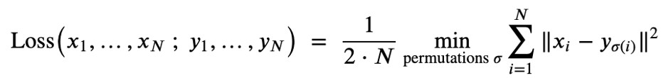 Loss(x_1 to x_n; y_1 to y_n) = 1 divided by 2 times N multiplied by the minimum over permutations sigma of the sum, from i = 1 to N, of the squared distances between x_i and y_sigma(i) 